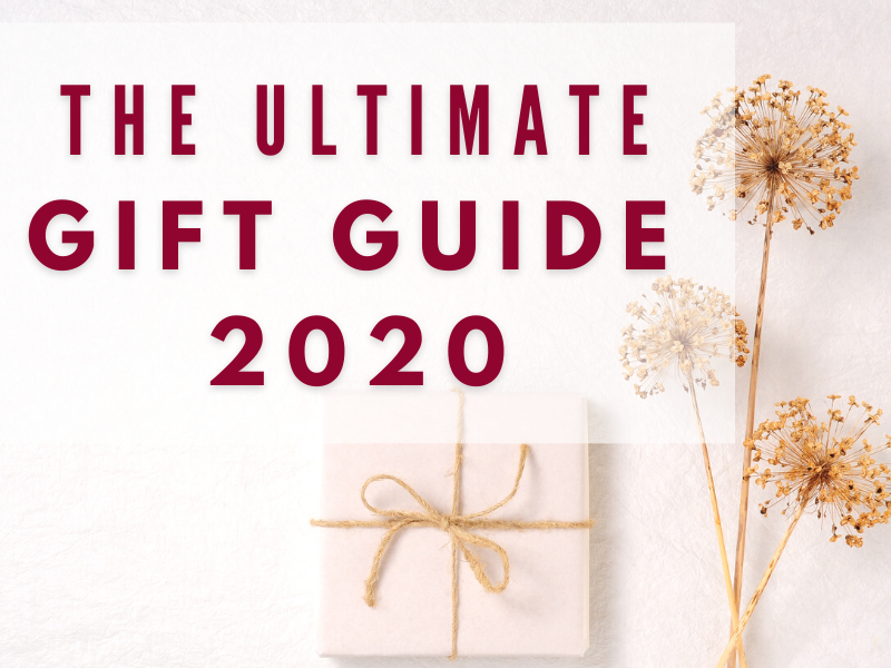 THE ULTIMATE GIFT GUIDES 2020